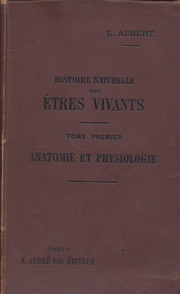 Histoire Naturelle Des Tres Vivants Tome I Cours D Anatomie Et