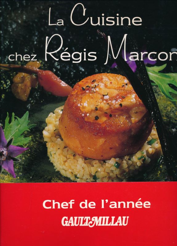 La cuisine chez Régis Marcon < Librairie GIL