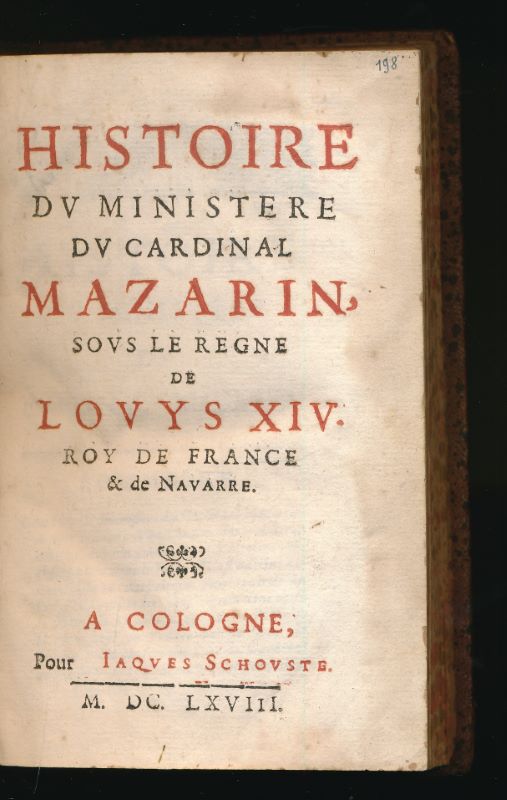 Histoire Du Ministère Du Cardinal Mazarin Sous Le Règne De Louys XIV ...